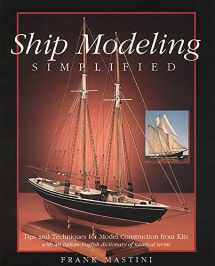 9780071558679-0071558675-Ship Modeling Simplified: Tips and Techniques for Model Construction from Kits