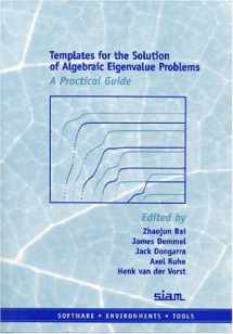 9780898714715-0898714710-Templates for the Solution of Algebraic Eigenvalue Problems: A Practical Guide (Software, Environments and Tools, Series Number 11)