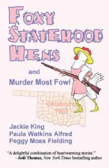 9780937660348-0937660345-Foxy Statehood Hens and Murder Most Fowl