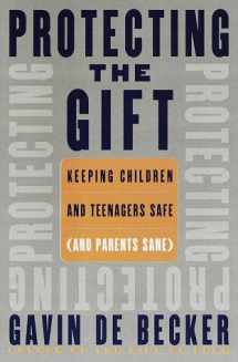 9780385333092-0385333099-Protecting the Gift: Keeping Children and Teenagers Safe (and Parents Sane)