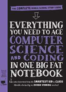 9781523502776-1523502770-Everything You Need to Ace Computer Science and Coding in One Big Fat Notebook: The Complete Middle School Study Guide (Big Fat Notebooks)