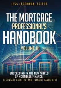 9781519751553-1519751559-The Mortgage Professional's Handbook: Succeeding in the New World of Mortgage Finance: Secondary Marketing and Financial Management
