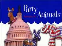 9781882203871-1882203879-Party Animals, Washington, D.C