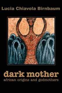 9780595208418-059520841X-Dark Mother: African Origins and Godmothers