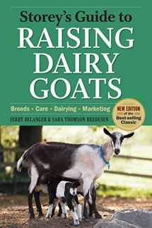 9781603425803-1603425802-Storey's Guide to Raising Dairy Goats, 4th Edition: Breeds, Care, Dairying, Marketing