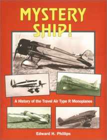 9780911139297-091113929X-Mystery Ship: A History of the Travel Air Type R Monoplanes (Historic Aircraft Series)