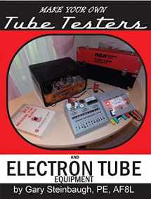 9781570740893-1570740895-Make Your Own Tube Testers and Electron Tube Equipment