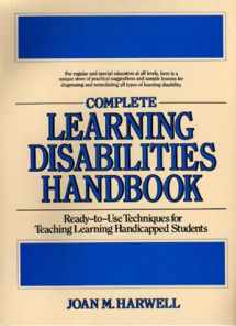 9780876282397-0876282397-Complete Learning Disabilities Handbook: Ready-To-Use Techniques for Teaching Learning-Handicapped Students (Complete Learning Disabilities Directory)