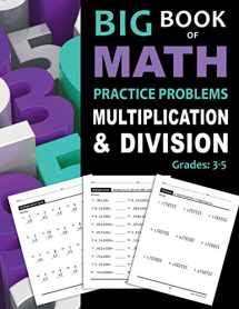 9781947508040-1947508040-Big Book of Math Practice Problems Multiplication and Division: Worksheets Full of Practice Drills / Facts and Exercises on Multiplying and Dividing