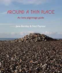 9781849521888-1849521883-Around a Thin Place: An Iona Pilgrimage Guide