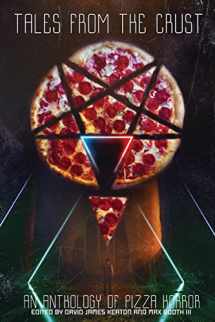 9781943720378-1943720371-Tales from the Crust: An Anthology of Pizza Horror