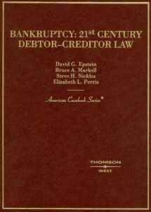 9780314254191-0314254196-Bankruptcy: 21st Century Debtor Creditor Law