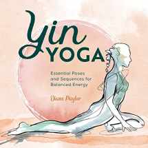 9781646112456-1646112458-Yin Yoga: Essential Poses and Sequences for Balanced Energy