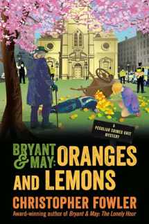 9780525485926-0525485929-Bryant & May: Oranges and Lemons: A Peculiar Crimes Unit Mystery