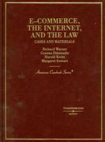 9780314156198-0314156194-Warner, Dinwoodie, Krent, and Stewart's E-Commerce, The Internet and the Law: Cases and Materials (American Casebook Series)