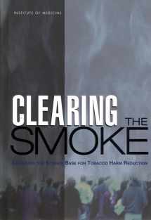 9780309072823-0309072824-Clearing the Smoke : Assessing the Science Base for Tobacco Harm Reduction