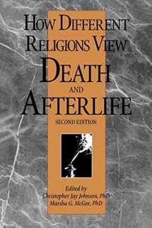 9780914783855-0914783858-How Different Religions View Death and Afterlife, 2nd Edition