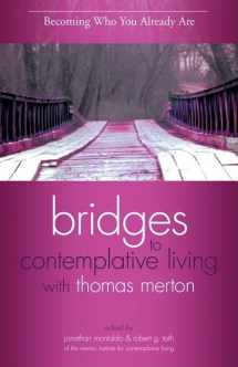 9781594712357-1594712352-Becoming Who You Already Are (Bridges to Contemplative Living with Thomas Merton)