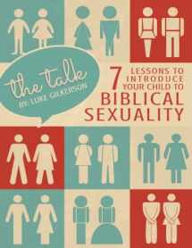 9781500659448-1500659444-The Talk: 7 Lessons to Introduce Your Child to Biblical Sexuality
