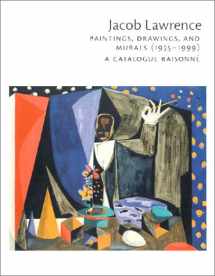 9780295979663-0295979666-Jacob Lawrence: Paintings, Drawings, and Murals (1935-1999) : A Catalogue Raisonne