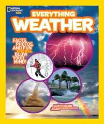 9781426310638-1426310633-National Geographic Kids Everything Weather: Facts, Photos, and Fun that Will Blow You Away