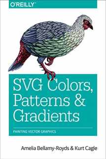 9781491933749-1491933747-SVG Colors, Patterns & Gradients: Painting Vector Graphics