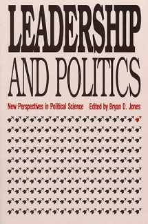 9780700604081-0700604081-Leadership and Politics: New Perspectives in Political Science