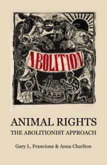 9780996719230-0996719237-Animal Rights: The Abolitionist Approach