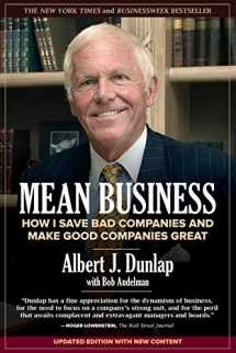 9781500498832-1500498831-Mean Business: How I Save Bad Companies and Make Good Companies Great