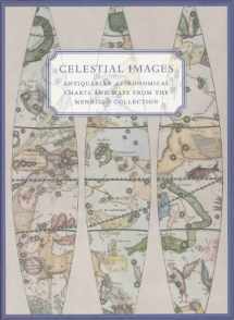 9781881450221-1881450228-Celestial Images: Antiquarian Astronomical Charts and Maps from the Mendillo Collection