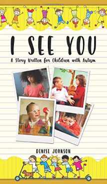 9781954371255-195437125X-I See You: A Story Written for Children with Autism