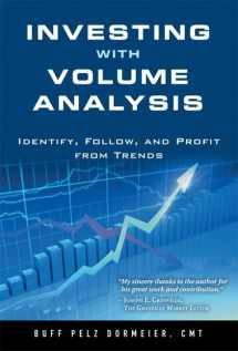 9780133381047-0133381048-Investing with Volume Analysis: Identify, Follow, and Profit from Trends