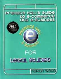 9780130313393-0130313394-Prentice Hall's Guide to E-Commerce and E-Business for Legal Studies (Prentice Hall PTR Illustrated Desktop Companion Series)