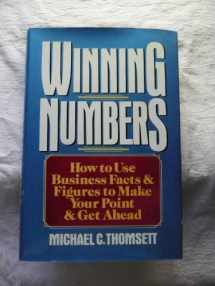 9780814459584-0814459587-Winning Numbers: How to Use Business Facts and Figures to Make Your Point and Get Ahead