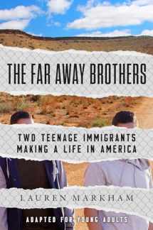 9781984829771-1984829777-The Far Away Brothers (Adapted for Young Adults): Two Teenage Immigrants Making a Life in America