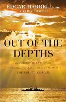 9780764217647-076421764X-Out of the Depths: An Unforgettable WWII Story of Survival, Courage, and the Sinking of the USS Indianapolis