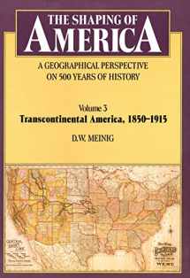 9780300082906-0300082908-The Shaping of America: A Geographical Perspective on 500 Years of History, Volume 3: Transcontinental America, 1850-1915