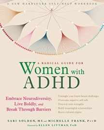 9781684032617-168403261X-A Radical Guide for Women with ADHD: Embrace Neurodiversity, Live Boldly, and Break Through Barriers