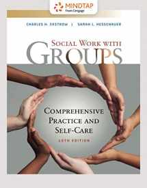 9781337568913-1337568910-MindTap Social Work, 1 term (6 months) Printed Access Card for Zastrow/Hessenauer’s Empowerment Series: Social Work with Groups: Comprehensive Practice and Self-Care