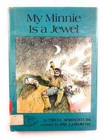 9780876141311-0876141319-My Minnie Is a Jewel (Carolrhoda on My Own Books)
