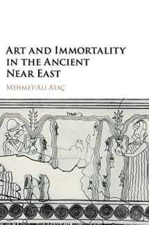 9781107154957-1107154952-Art and Immortality in the Ancient Near East
