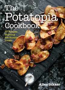 9781572842205-1572842202-The Potatopia Cookbook: 77 Recipes Starring the Humble Potato