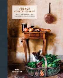 9780553459586-0553459589-French Country Cooking: Meals and Moments from a Village in the Vineyards: A Cookbook