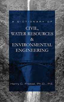 9780983908500-0983908508-A Dictionary of Civil, Water Resources & Environmental Engineering
