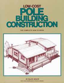 9780882661704-0882661701-Low-Cost Pole Building Construction: The Complete How-To Book
