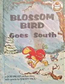 9780516023533-0516023535-Blossom Bird Goes South: A Bob Miller Picture Story (See How I Read Book)