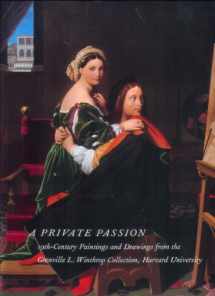 9781588390776-1588390772-A Private Passion: 19th-Century Paintings and Drawings from the Grenville L. Winthrop Collection, Harvard University