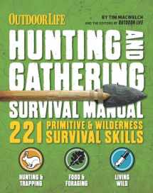 9781616288310-1616288310-The Hunting & Gathering Survival Manual: 221 Primitive & Wilderness Survival Skills