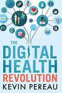9780578409726-0578409720-The Digital Health Revolution