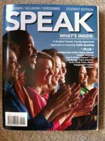 9781285124629-1285124626-SPEAK Student Edition (SPEAK A Student-Tested, Faculty-Approved Approach to Learning Public Speaking)